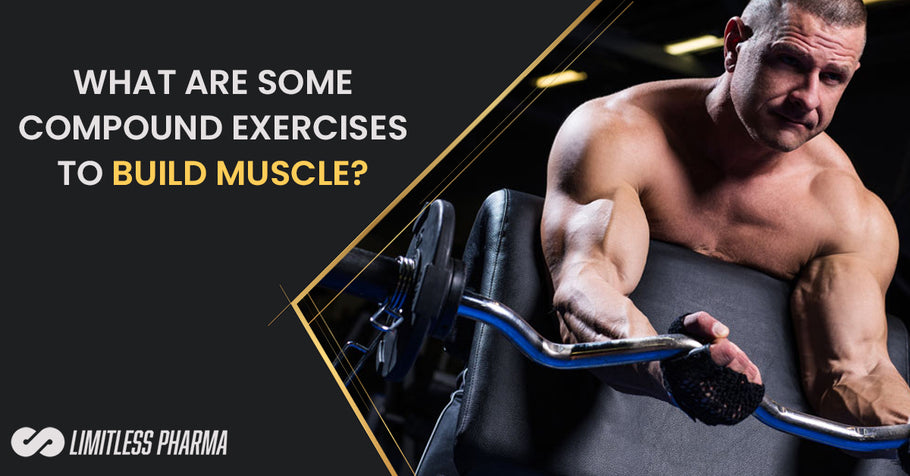 What Are Some Compound Exercises to Build Muscle?